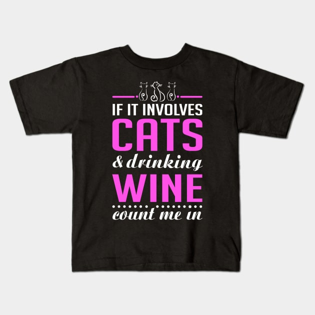 Cats and Drinking Wine Funny Kids T-Shirt by KsuAnn